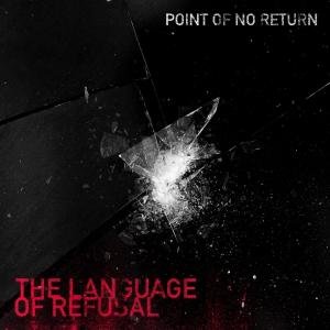 Point of no return the language of refusal
