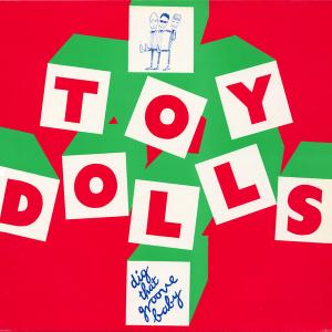 Toy Dolls dig that groove baby