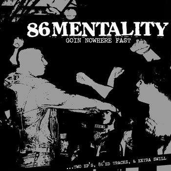 86 Mentality goin' nowhere fast