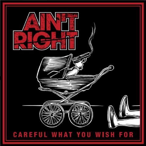 Ain't Right careful what you wish for