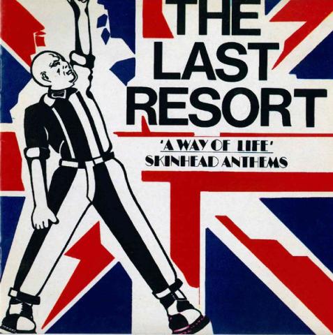 The Last Resort a way of life - skinheads anthems