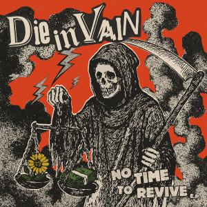 Die In Vain no time to revive