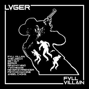 LVGER "Fvll villain"