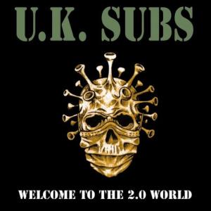 UK SUBS welcome to the 2.0 world