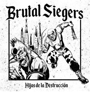 Brutal siegers hijos de la destruccion