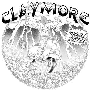 Claymore "crime pays"