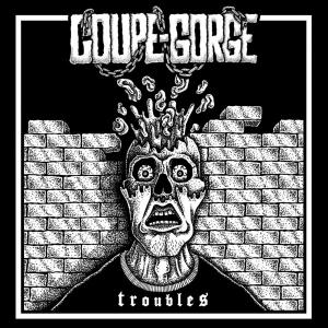 Coupe Gorge "troubles"