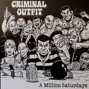 Criminal outfit "a million saturdays"