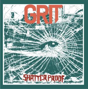 Grit "Shatter proof"