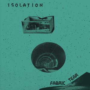 Isolation Fabric tear