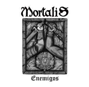 Mortalis "Enemigos"