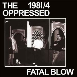The Oppressed "Fatal blow"