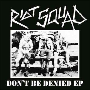 Riot Squad "Don't be denied"