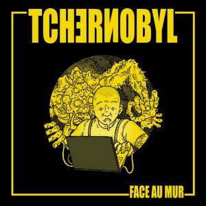 Tchernobyl face au mur