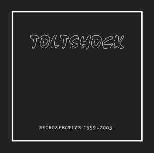 Toltshock "Retrospective"