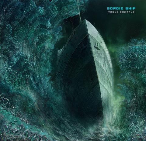 Sordid Ship "Vague Digitale"