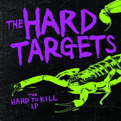 The hard targets "hard to kill lp"