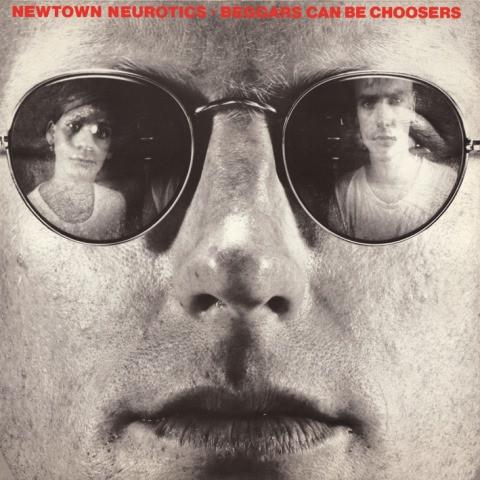 Newtown Neurotics "beggar can be choosers"