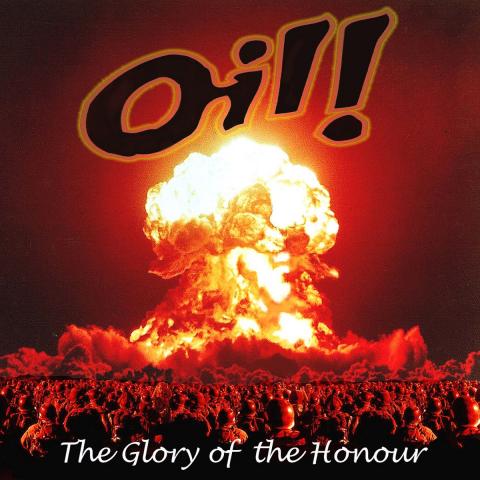Oil! the glory of honour