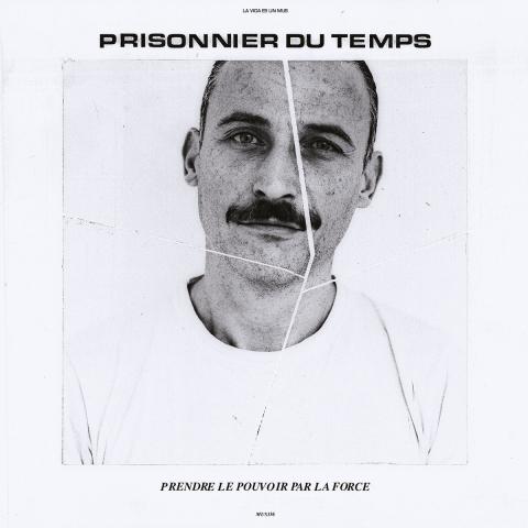 prisonnier du temps prendre le pouvoir par la force